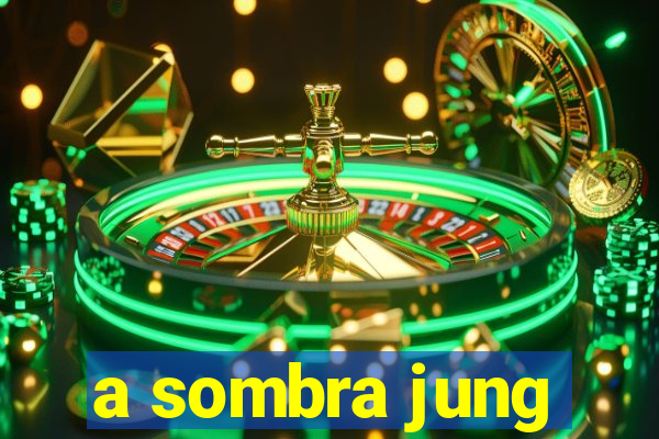 a sombra jung